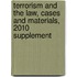 Terrorism and the Law, Cases and Materials, 2010 Supplement