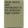 Texas Courts With Introduction To The American Legal System door Susan R. Patterson