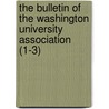 The Bulletin Of The Washington University Association (1-3) door Washington University Association
