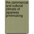 The Commercial and Cultural Climate of Japanese Printmaking
