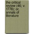 The Critical Review (46; V. 1778); Or, Annals Of Literature