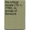 The Critical Review (70; V. 1790); Or, Annals Of Literature by Tobias George Smollett