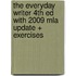 The Everyday Writer 4th Ed With 2009 Mla Update + Exercises