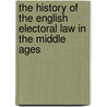 The History Of The English Electoral Law In The Middle Ages door Ludwig Riess