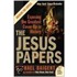The Jesus Papers: Exposing The Greatest Cover-Up In History