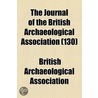 The Journal Of The British Archaeological Association (130) door British Archaeological Association