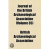 The Journal Of The British Archaeological Association (141) by British Archaeological Association