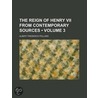 The Reign Of Henry Vii From Contemporary Sources (Volume 3) door Albert Frederick Pollard