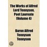 The Works Of Alfred Lord Tennyson, Poet Laureate (Volume 4)