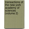 Transactions Of The New York Academy Of Sciences (Volume 2) by The New York Academy of Sciences