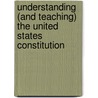 Understanding (And Teaching) the United States Constitution door Mrs Catherine McGrew Jaime