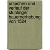 Ursachen Und Verlauf Der Stuhlinger Bauernerhebung Von 1524 door Andreas Büter