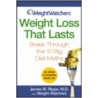 Weight Loss That Lasts: Break Through The 10 Big Diet Myths door Weight Watchers