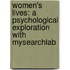 Women's Lives: A Psychological Exploration With Mysearchlab