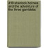 #13 Sherlock Holmes And The Adventure Of The Three Garridebs