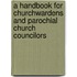 A Handbook for Churchwardens and Parochial Church Councilors