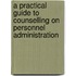 A Practical Guide To Counselling On Personnel Administration