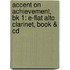 Accent On Achievement, Bk 1: E-Flat Alto Clarinet, Book & Cd