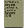 Acroases in Epistolas Pavlinas Ad Galatas Et Ephesios (1795) by Samuel Friedrich Nathanael Morus