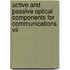 Active And Passive Optical Components For Communications Vii
