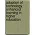 Adoption Of Technology Enhanced Learning In Higher Education