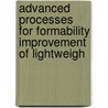 Advanced Processes for Formability Improvement of Lightweigh by Serhat Kaya