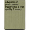 Advances In Post-Harvest Treatments & Fruit Quality & Safety door Manuel Vazquez
