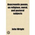 Anacreontic Poems, On Religious, Moral And Pastoral Subjects