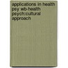Applications In Health Psy Wb-Health Psych:Cultural Approach door Sussie Eshun