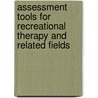 Assessment Tools for Recreational Therapy and Related Fields door Thomas M. Blaschko