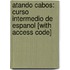 Atando Cabos: Curso Intermedio De Espanol [With Access Code]