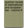 Austrian Review Of International And European Law - Volume 6 by Loibl