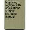 Beginning Algebra with Applications Student Solutions Manual by Vernon C. Barker