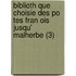 Biblioth Que Choisie Des Po Tes Fran Ois Jusqu' Malherbe (3)