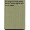 Bio-Inspired/Biomimetic Sensor Technologies And Applications by Venkataraman S. Swaminathan