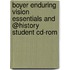 Boyer Enduring Vision Essentials And @history Student Cd-rom