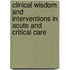 Clinical Wisdom And Interventions In Acute And Critical Care