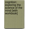 Cognition: Exploring The Science Of The Mind [With Workbook] door Daniel Reisberg