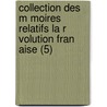 Collection Des M Moires Relatifs La R Volution Fran Aise (5) door Saint Albin Berville