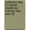 Collection Des M Moires Relatifs La R Volution Fran Aise (8) door Saint Albin Berville