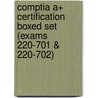 Comptia A+ Certification Boxed Set (Exams 220-701 & 220-702) by Jane Holcombe