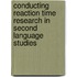Conducting Reaction Time Research In Second Language Studies