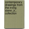 Contemporary Drawings From The Irving Stenn, Jr., Collection door Mark Pascale