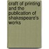 Craft Of Printing And The Publication Of Shakespeare's Works