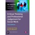 Critical Thinking And Professional Judgement For Social Work