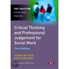 Critical Thinking And Professional Judgement For Social Work by Lynne Rutter