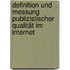 Definition Und Messung Publizistischer Qualität Im Internet