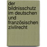 Der Bildnisschutz im deutschen und französischen Zivilrecht door Marcel Bartnik