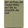 Der Einfluss Der 'Israel-Lobby' Auf Die Au Enpolitik Der Usa door Simone K. Bel