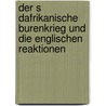 Der S Dafrikanische Burenkrieg Und Die Englischen Reaktionen door Pouyan Vahabi-Shekarloo